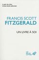 UN LIVRE A SOI  -  ET AUTRES ECRITS PERSONNELS 